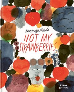 Not My Strawberries